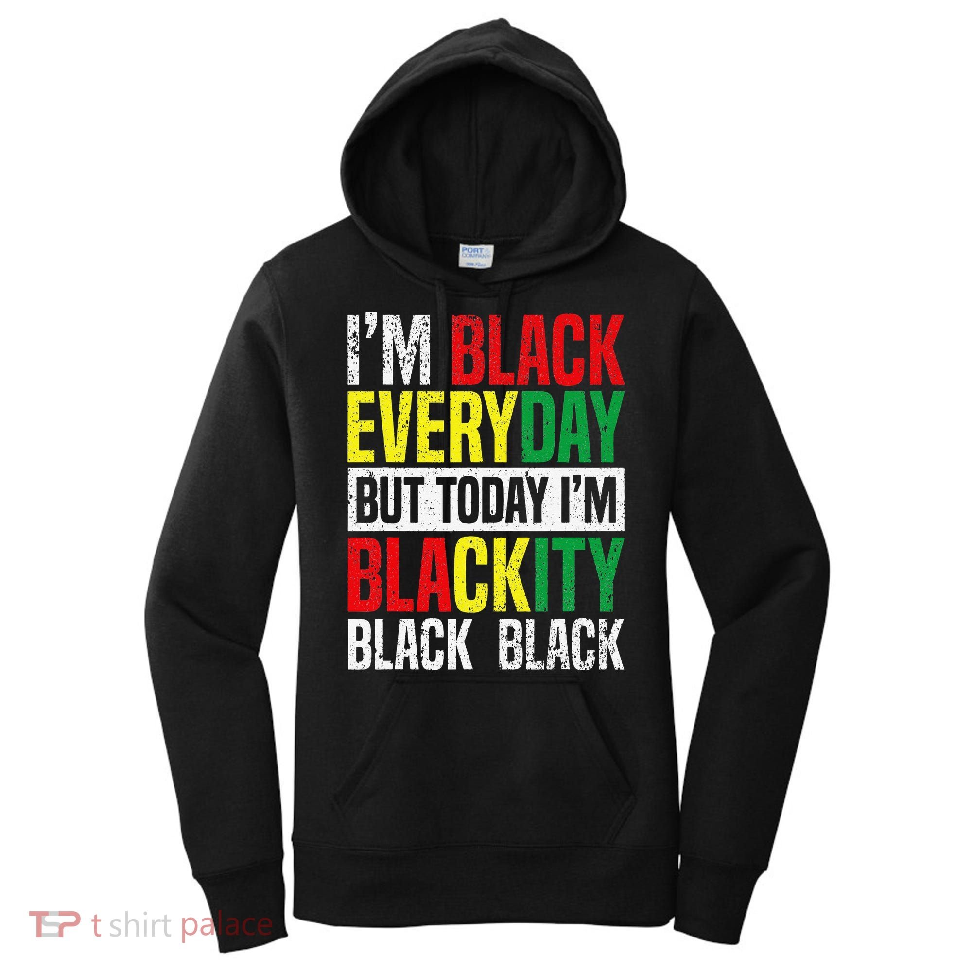 I'm Blackity Black African American  Juneteenth Women's Hoodie