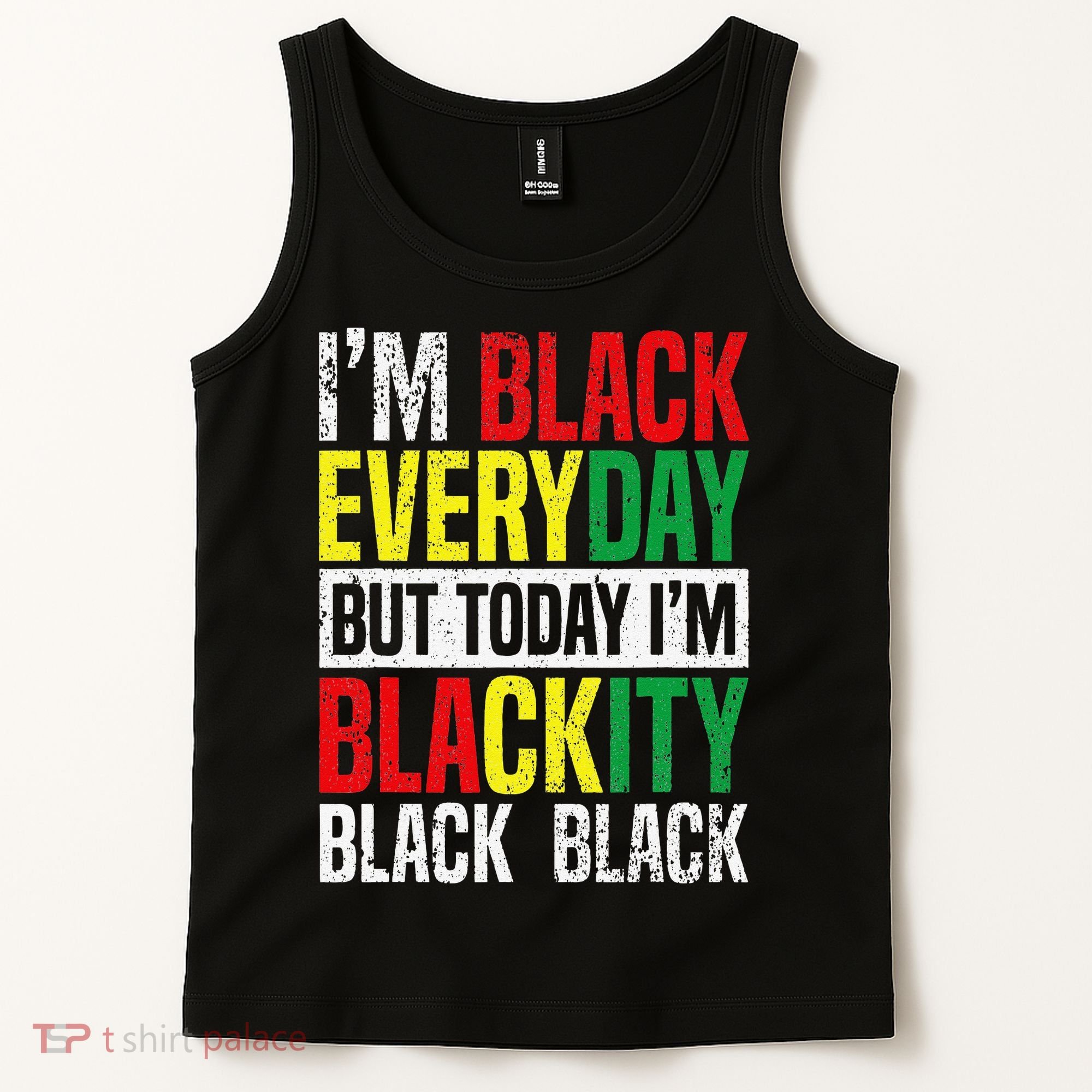 I'm Blackity Black African American  Juneteenth Tank Top