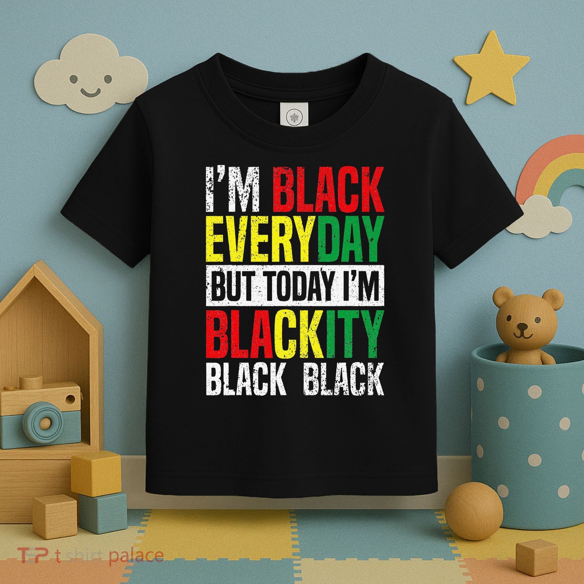 I'm Blackity Black African American  Juneteenth Toddler T-Shirt