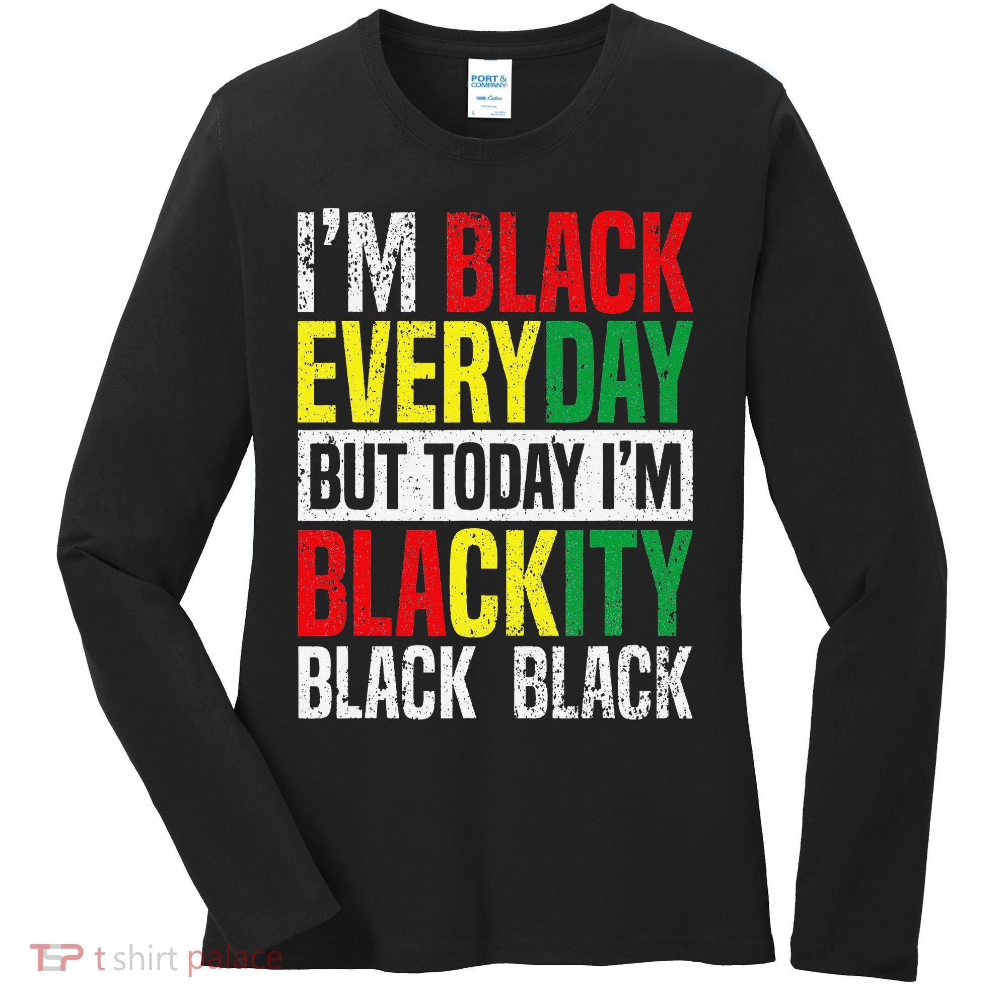 I'm Blackity Black African American  Juneteenth Women's Long Sleeve Shirt