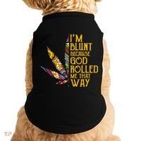 Im Blunt Because God Rolled Me That Way Weed Doggie Tank thumb 0