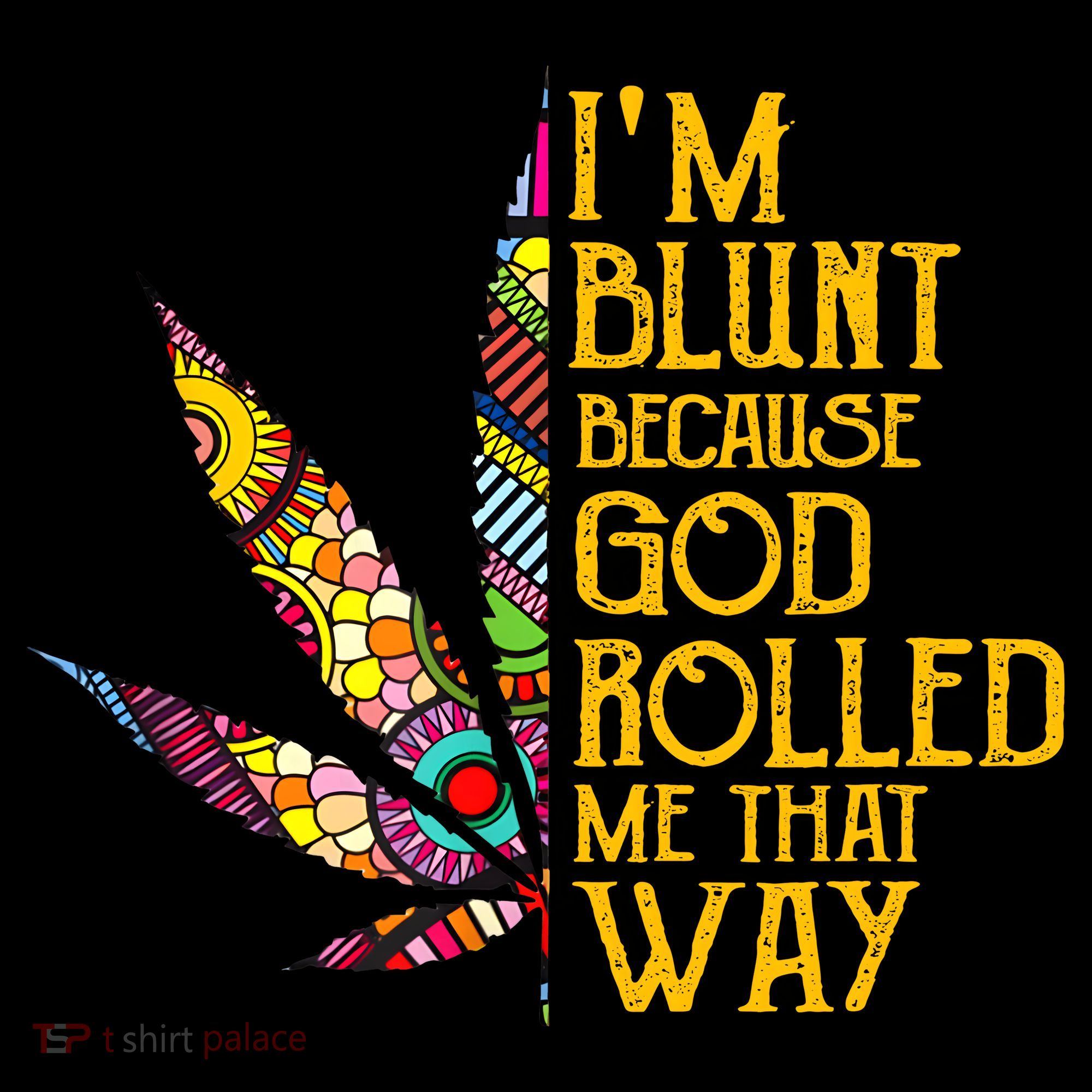 Im Blunt Because God Rolled Me That Way Weed Apron