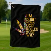 Im Blunt Because God Rolled Me That Way Weed Golf Towel thumb 1