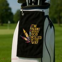 Im Blunt Because God Rolled Me That Way Weed Golf Towel thumb 2