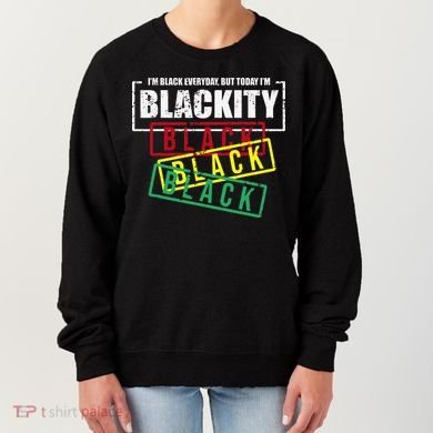 I'm Blackity Black African American Black Power Women's Sweatshirt