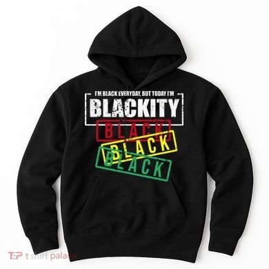 I'm Blackity Black African American Black Power Hoodie