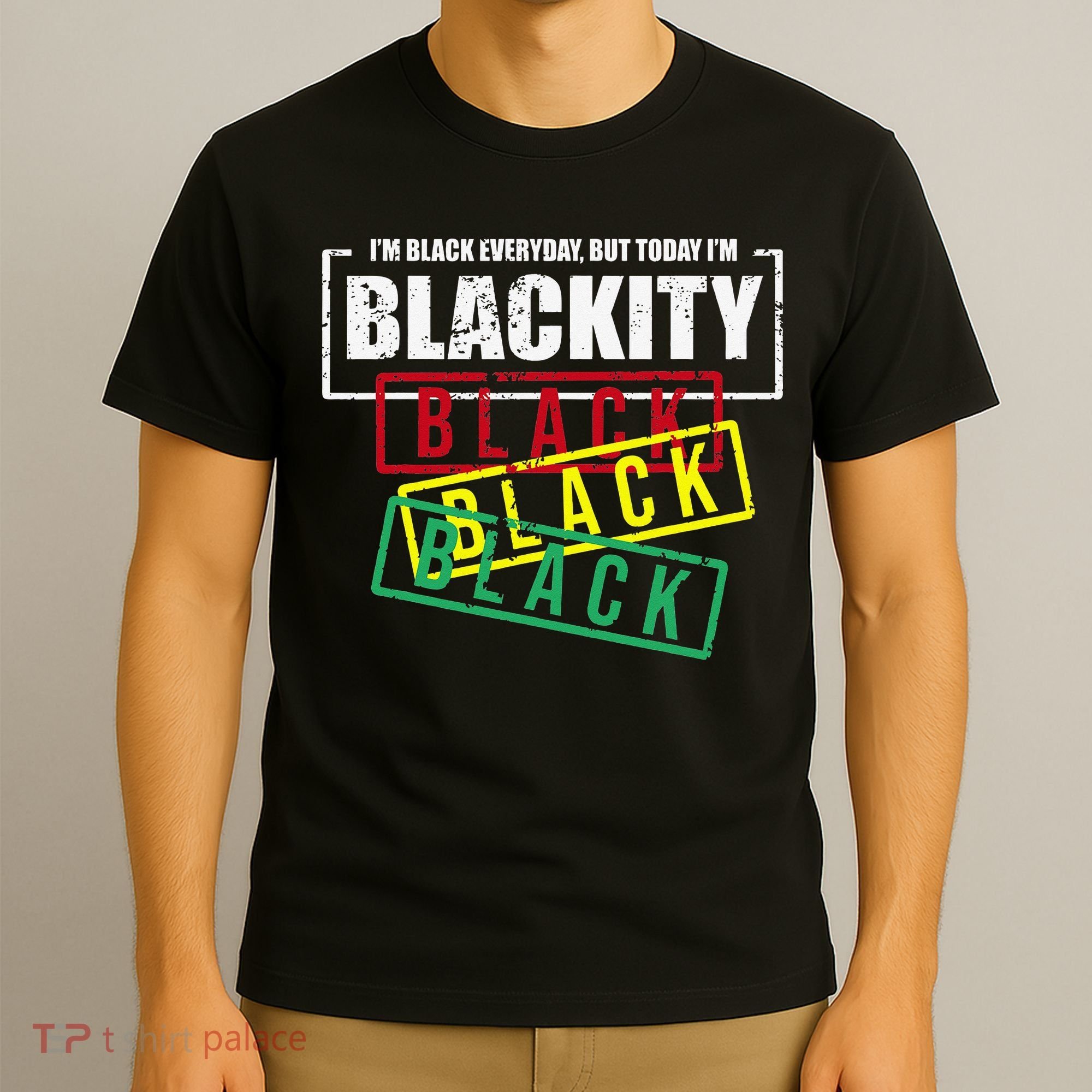 I'm Blackity Black African American Black Power T-Shirt