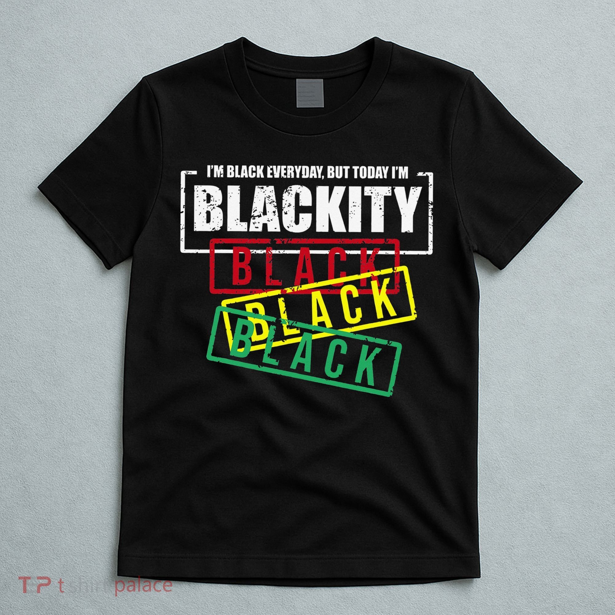 I'm Blackity Black African American Black Power T-Shirt