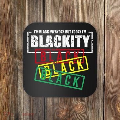I'm Blackity Black African American Black Power Coaster