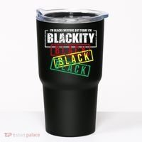 I'm Blackity Black African American Black Power Tumbler thumb 0