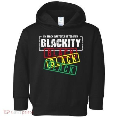 I'm Blackity Black African American Black Power Toddler Hoodie
