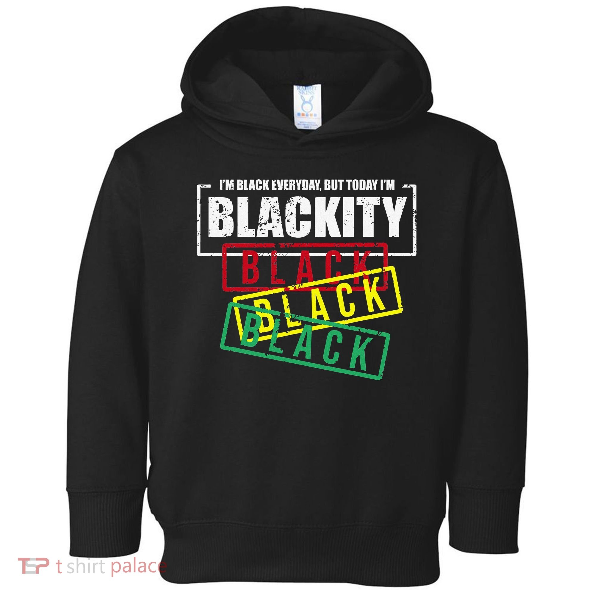 I'm Blackity Black African American Black Power Toddler Hoodie