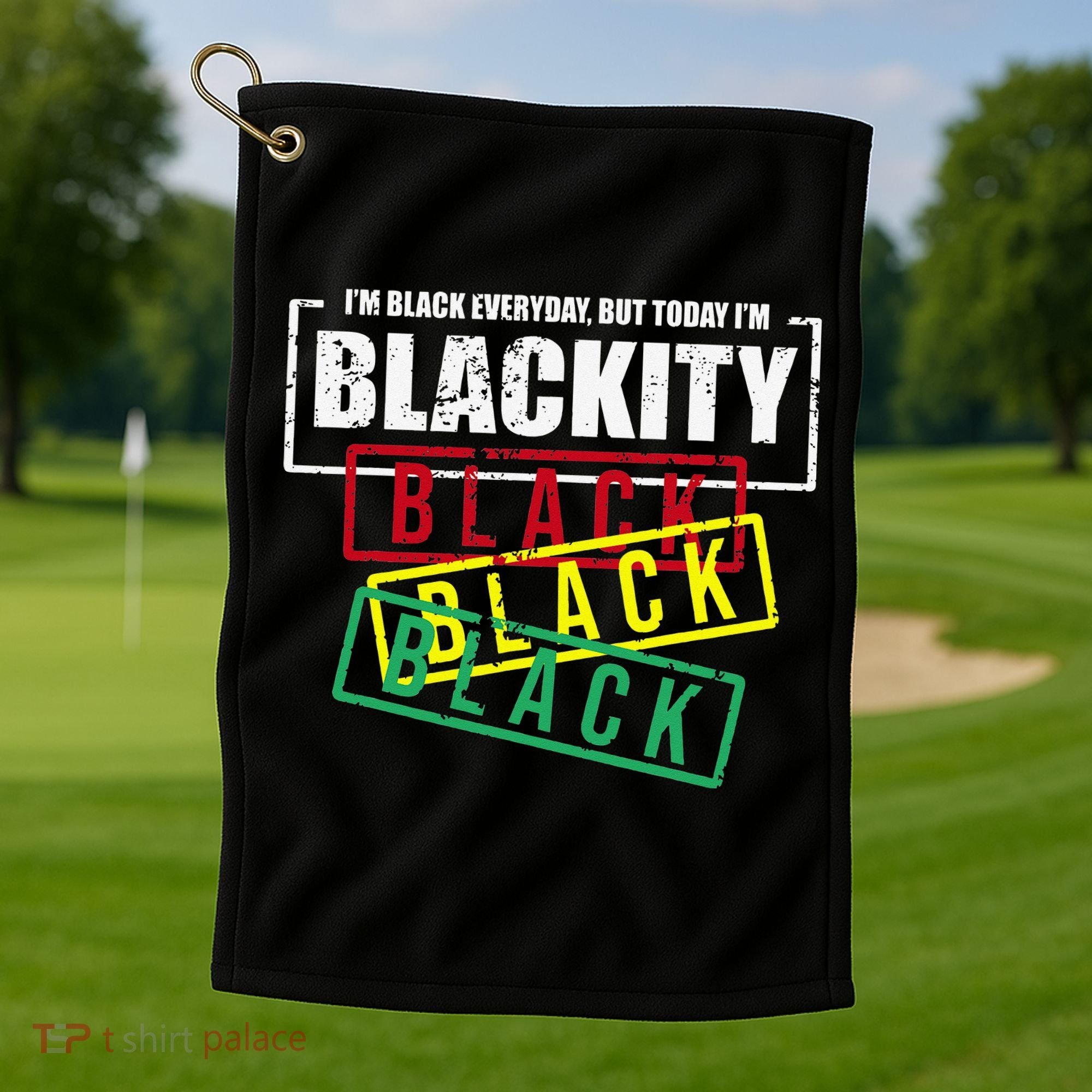 I'm Blackity Black African American Black Power Golf Towel