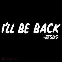 I'll Be Back Jesus Ornament thumb 1