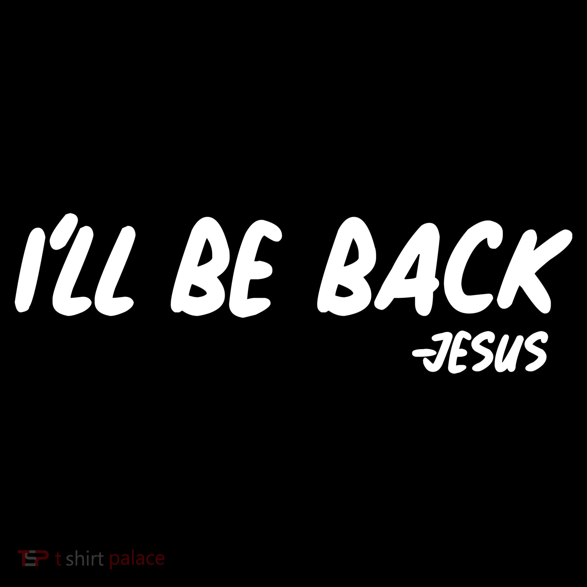 I'll Be Back Jesus Ornament