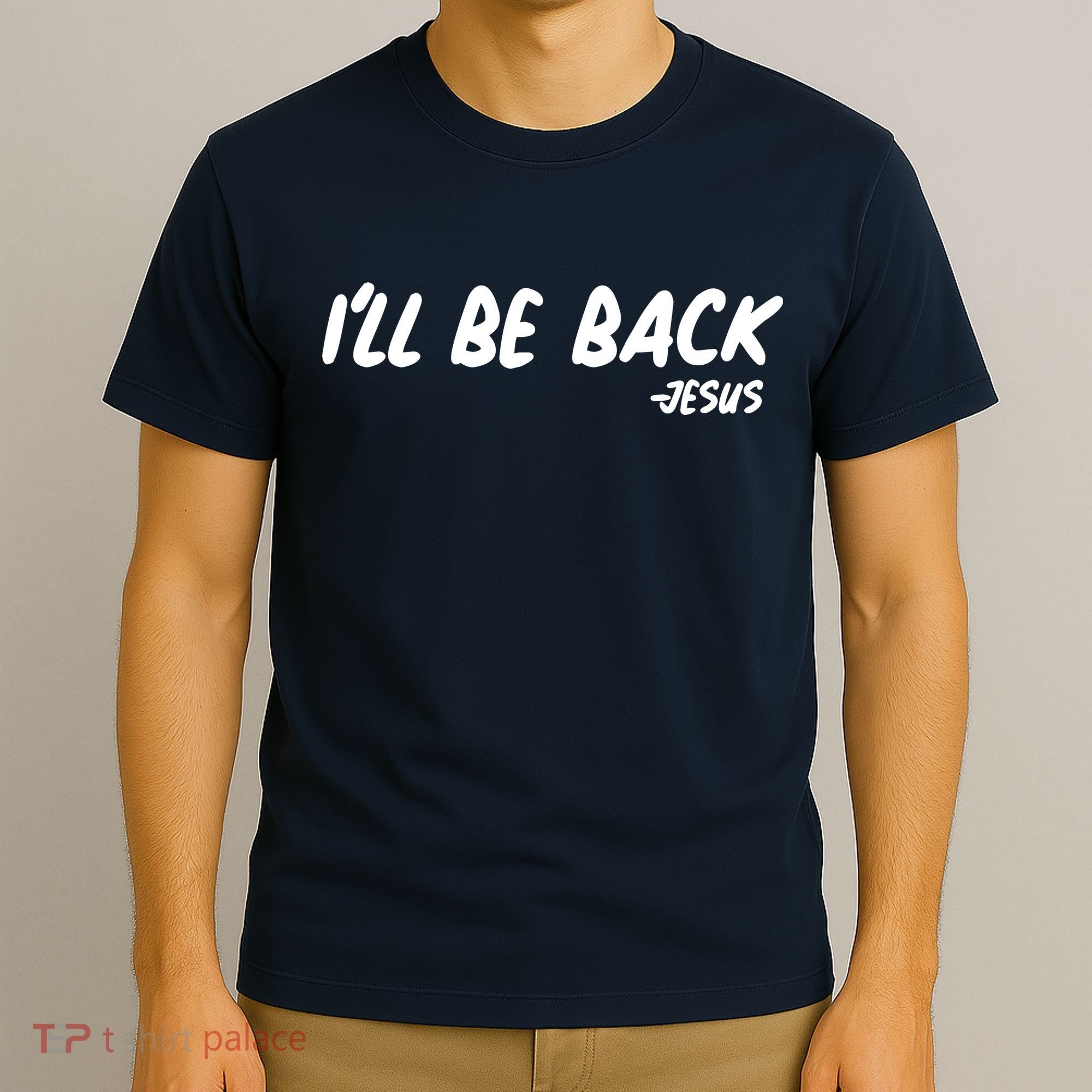 I'll Be Back Jesus T-Shirt