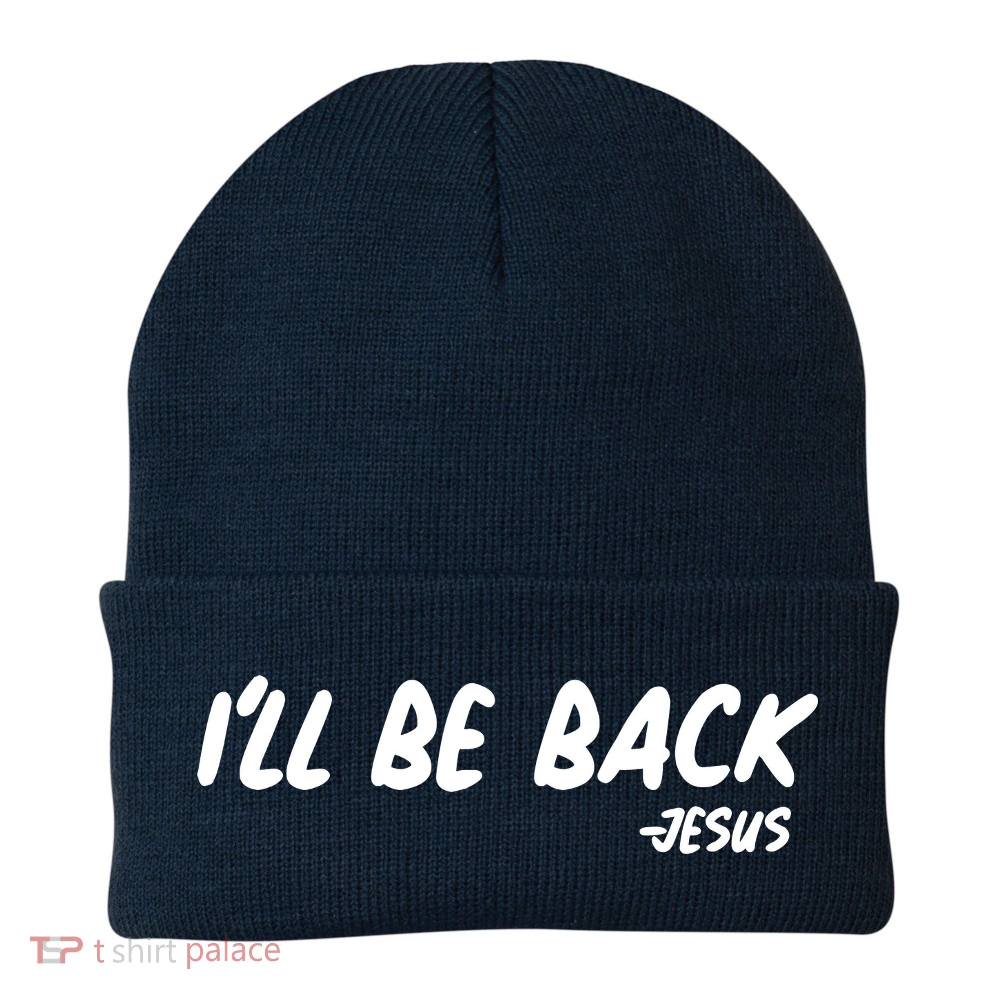 I'll Be Back Jesus Beanie