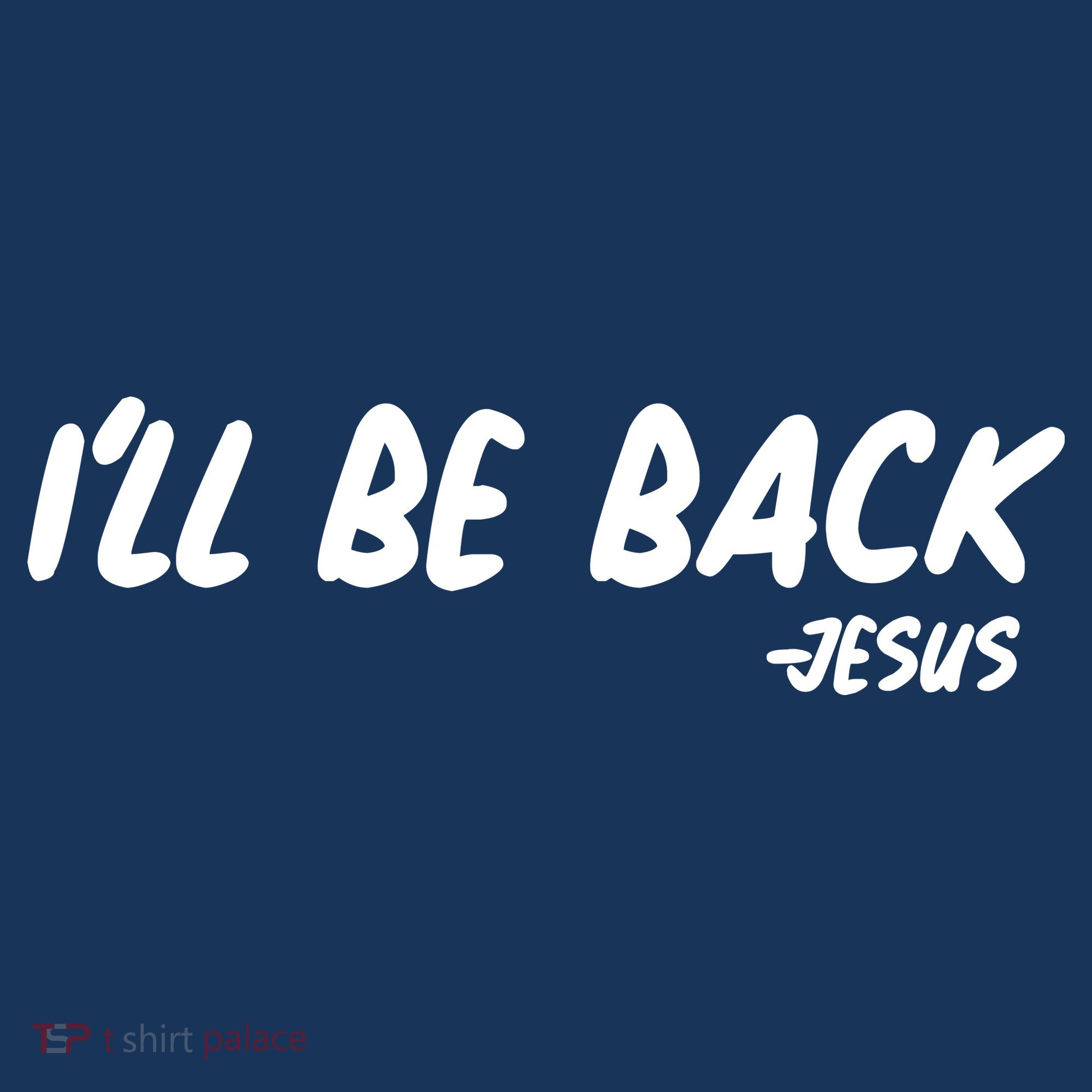 I'll Be Back Jesus Toddler Hoodie