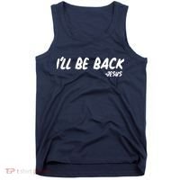 I'll Be Back Jesus Tank Top thumb 0