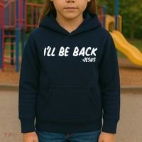 I'll Be Back Jesus Kids Hoodie thumb 3