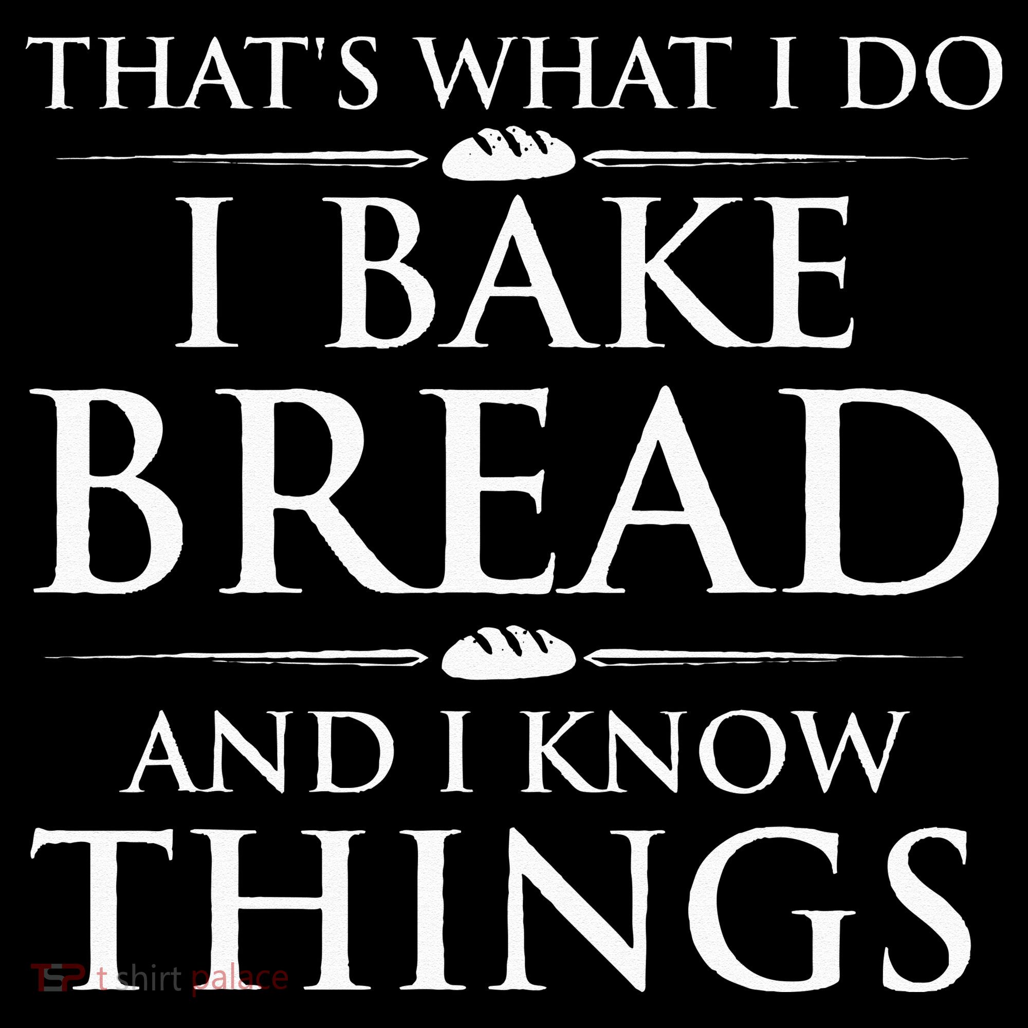 I Bake Bread And I Know Things Funny Bread Baker Bakery Mousepad