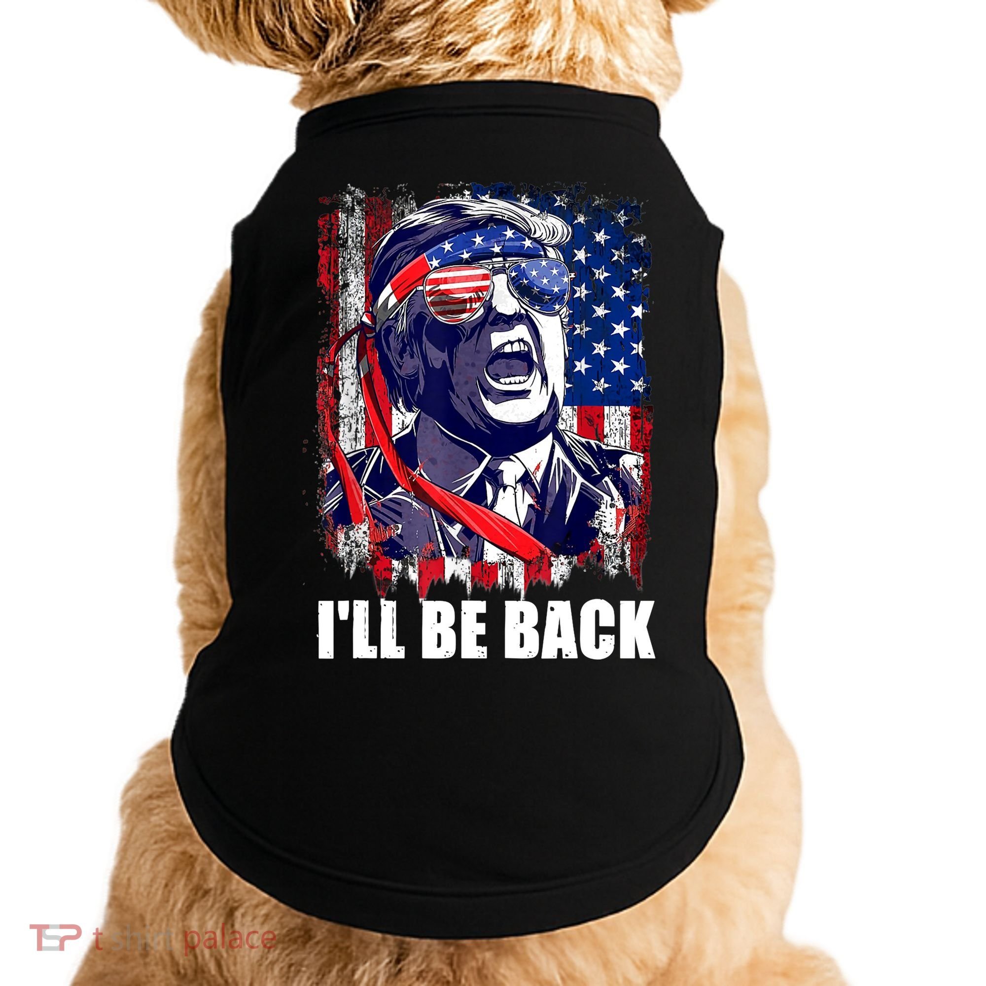 I'll Be Back Trump Make American Great Again, Trump 2024 Doggie Tank