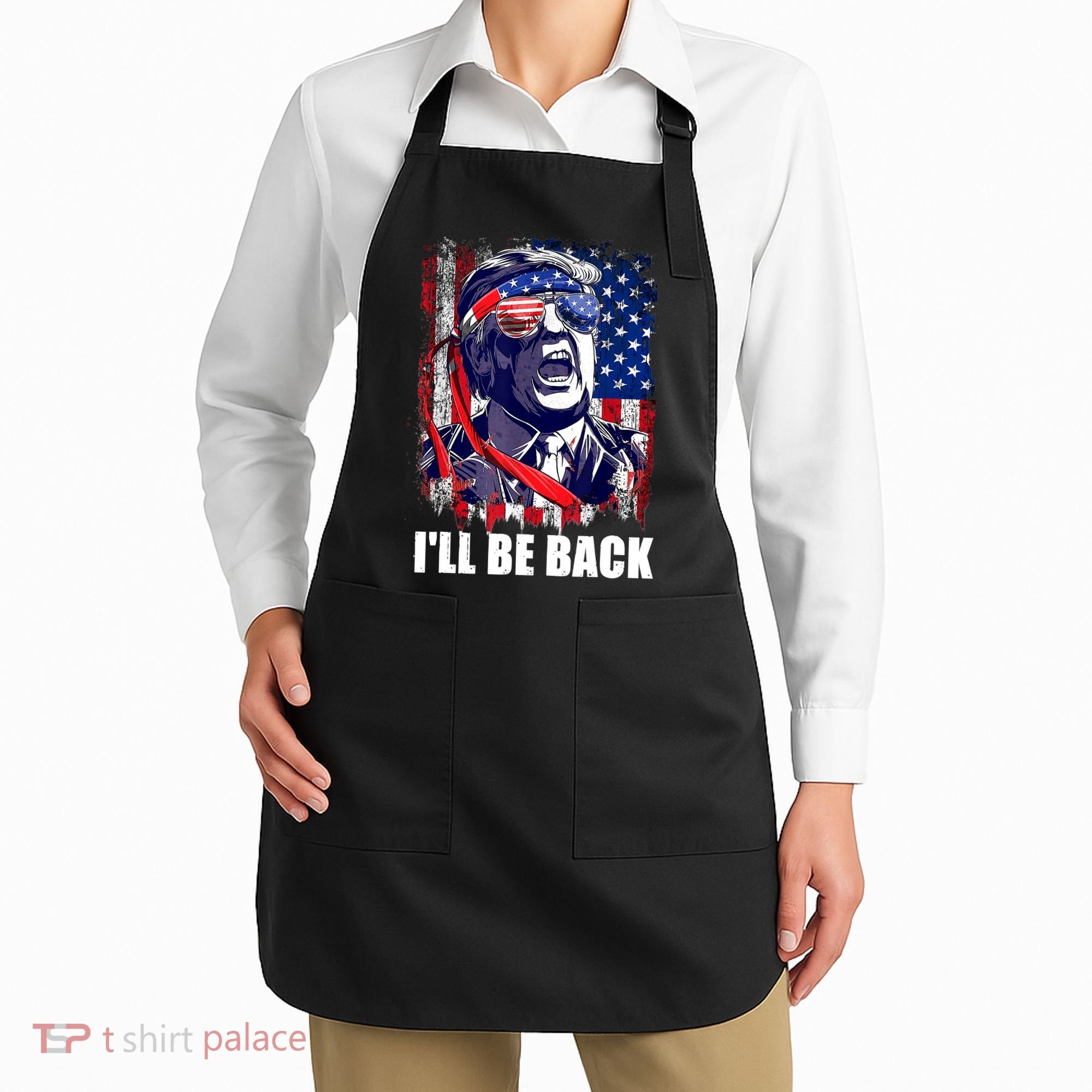 I'll Be Back Trump Make American Great Again, Trump 2024 Apron
