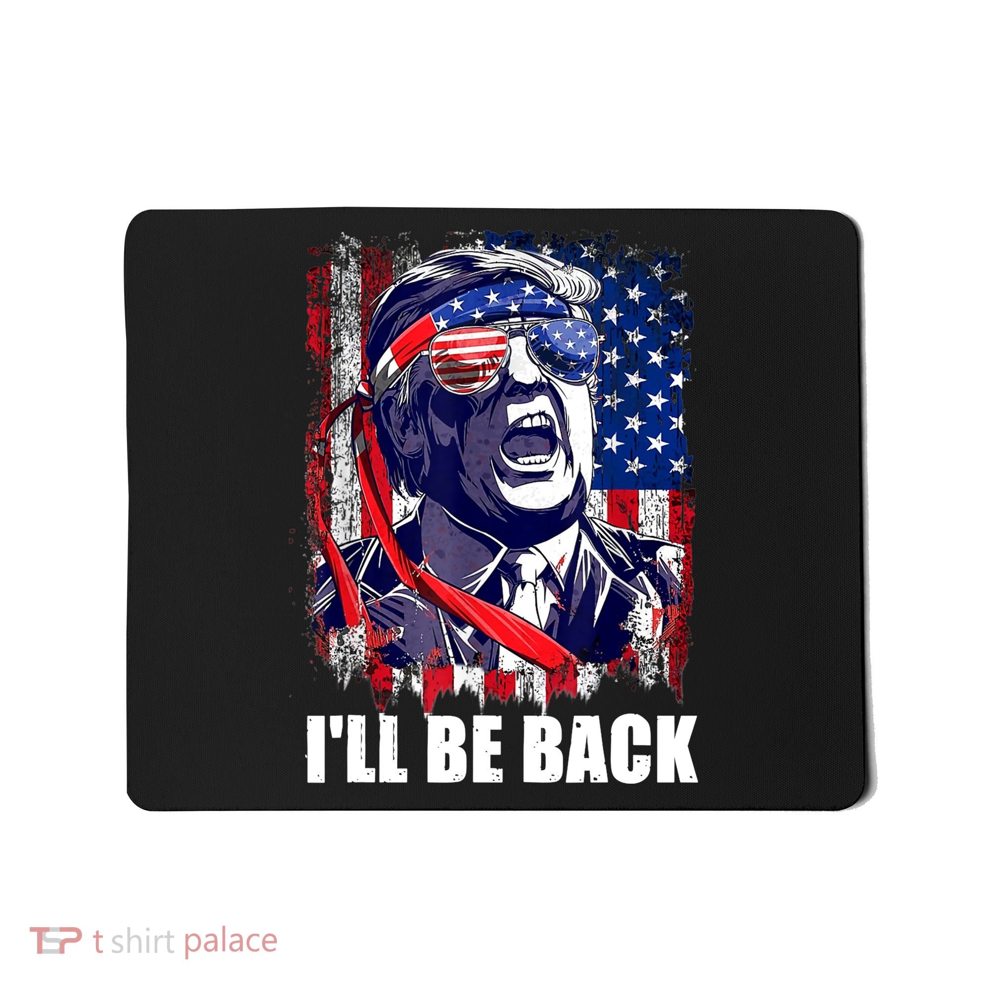 I'll Be Back Trump Make American Great Again, Trump 2024 Mousepad