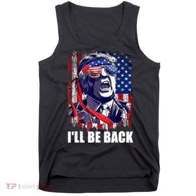 I'll Be Back Trump Make American Great Again, Trump 2024 Tank Top