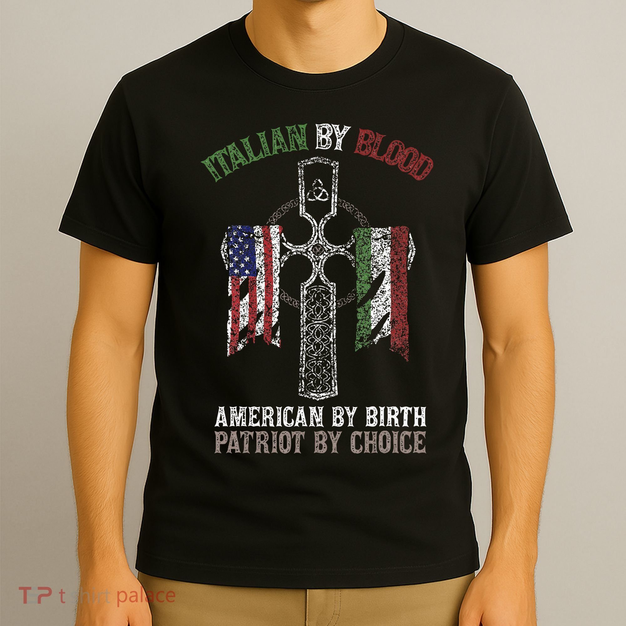 Italian By Blood American By Birth Patriot By Choice T-Shirt