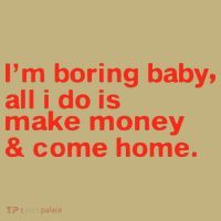 I’M Boring Baby All I Do Is Make Money And Come Home Hoodie thumb 2