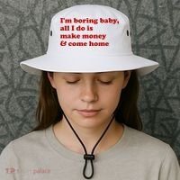 IM Boring Baby All I Do Is Make Money And Come Home Bucket Hat thumb 3