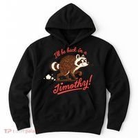 I'll Be Back In A Jimothy Raccoon Hoodie thumb 0