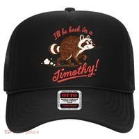 I'll Be Back In A Jimothy Raccoon Hat thumb 0
