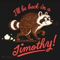 I'll Be Back In A Jimothy Raccoon Toddler Hoodie thumb 2