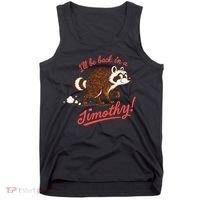 I'll Be Back In A Jimothy Raccoon Tank Top thumb 0