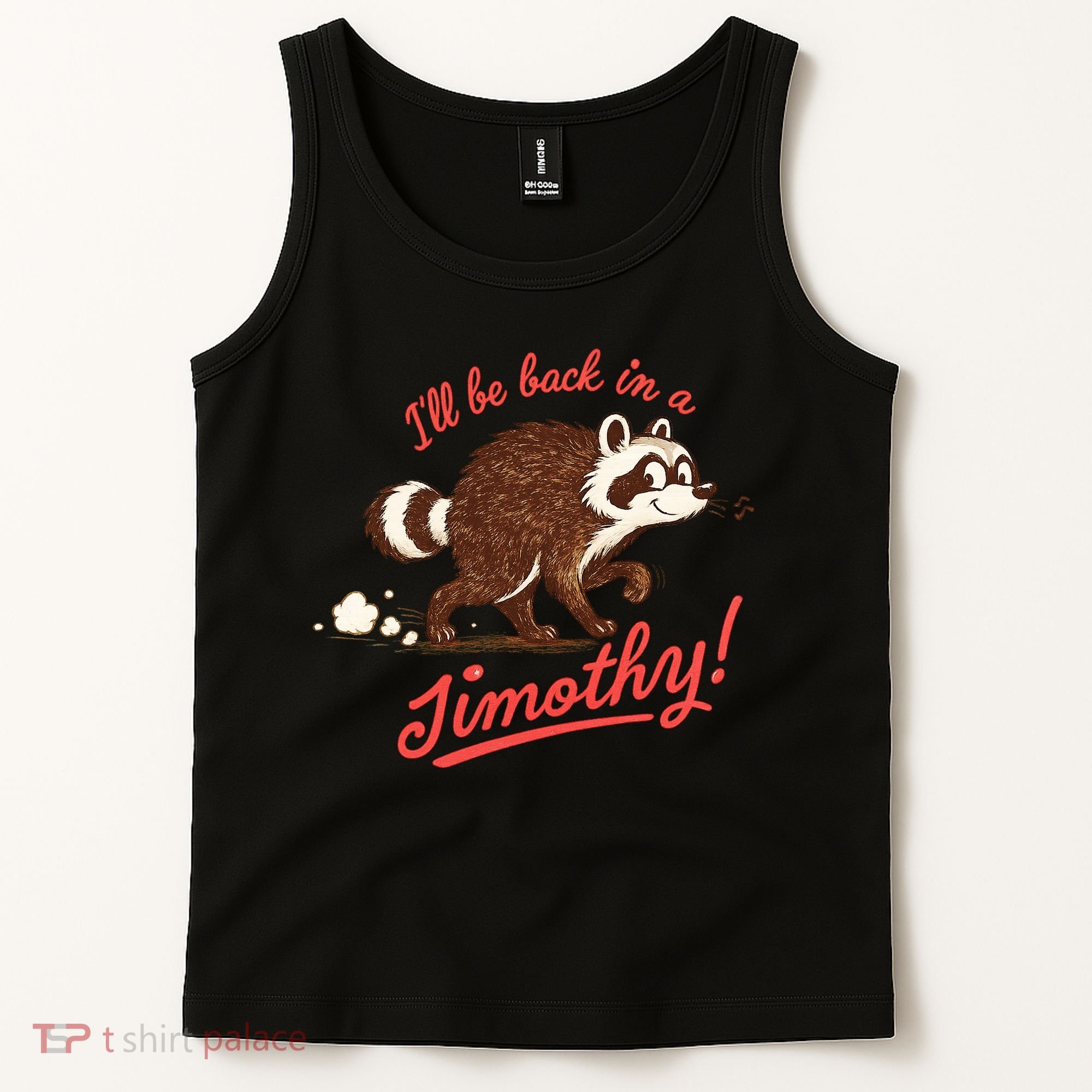 I'll Be Back In A Jimothy Raccoon Tank Top