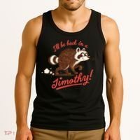 I'll Be Back In A Jimothy Raccoon Tank Top thumb 3
