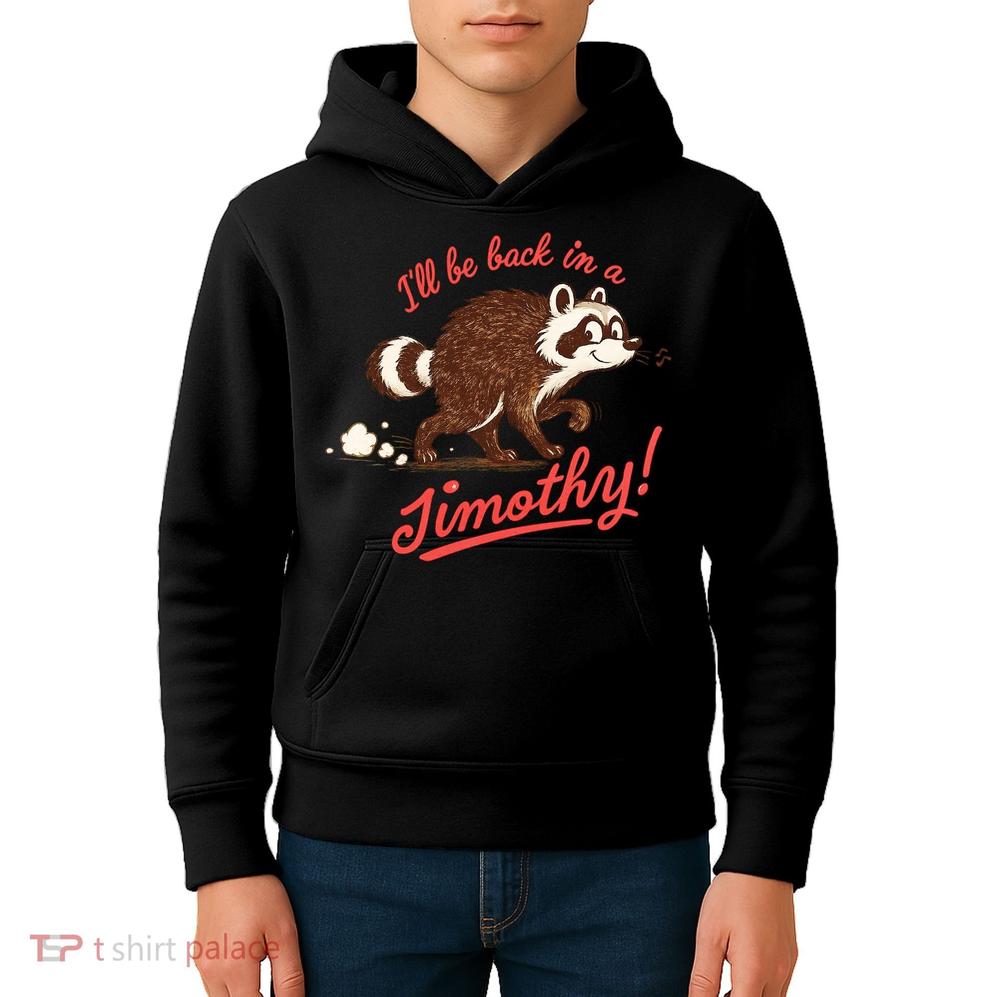 I'll Be Back In A Jimothy Raccoon Kids Hoodie
