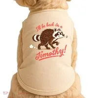 I'll Be Back In A Jimothy Raccoon Doggie Tank thumb 0