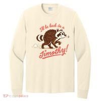 I'll Be Back In A Jimothy Raccoon Long Sleeve Shirt thumb 0
