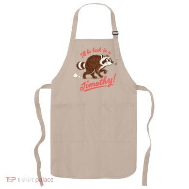 I'll Be Back In A Jimothy Raccoon Apron