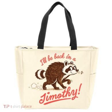 I'll Be Back In A Jimothy Raccoon Tote Bag