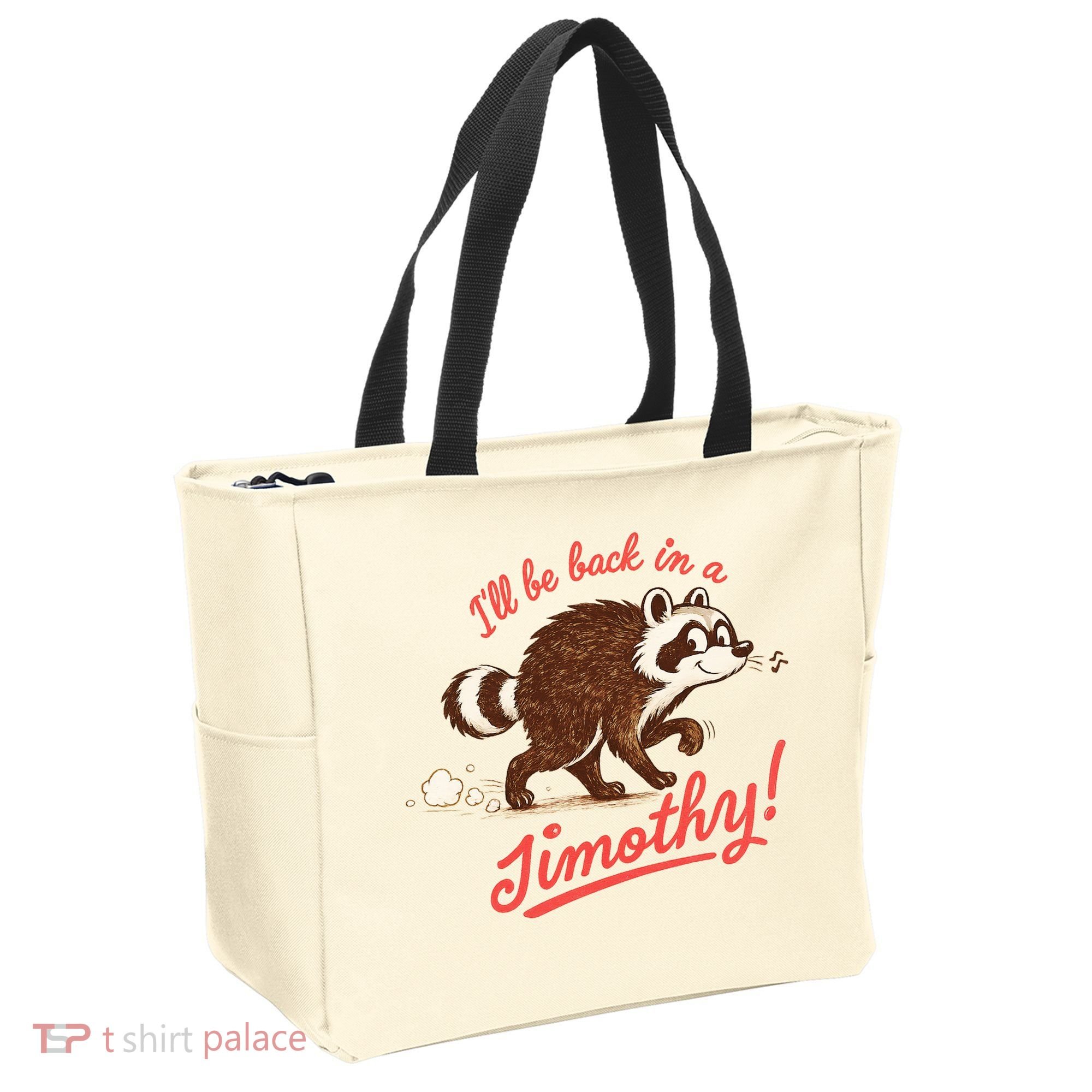 I'll Be Back In A Jimothy Raccoon Tote Bag