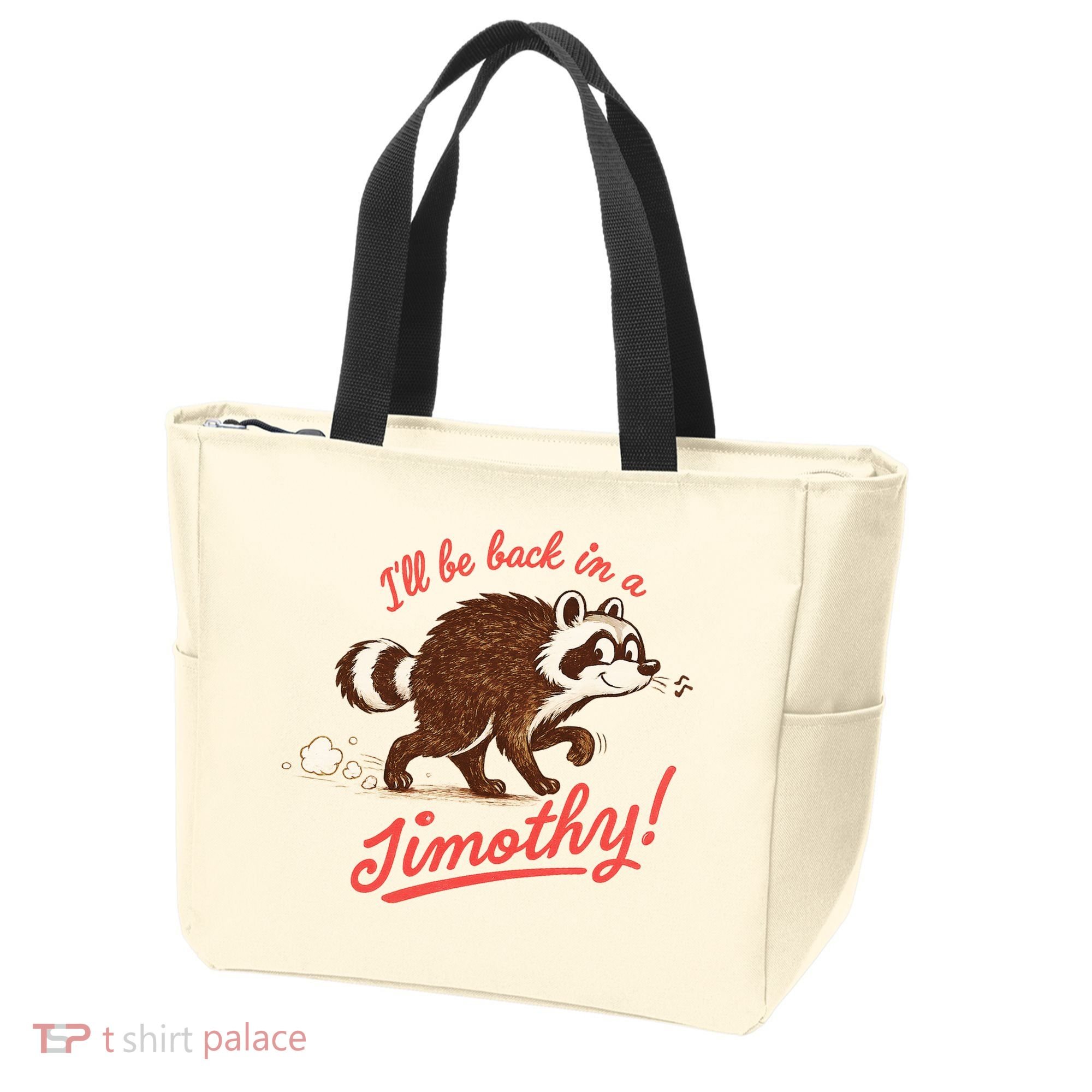 I'll Be Back In A Jimothy Raccoon Tote Bag