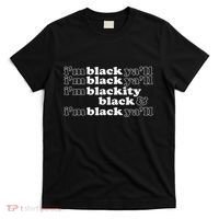 I'm Blackity Black I'm Black Ya'll Black History African T-Shirt thumb 0