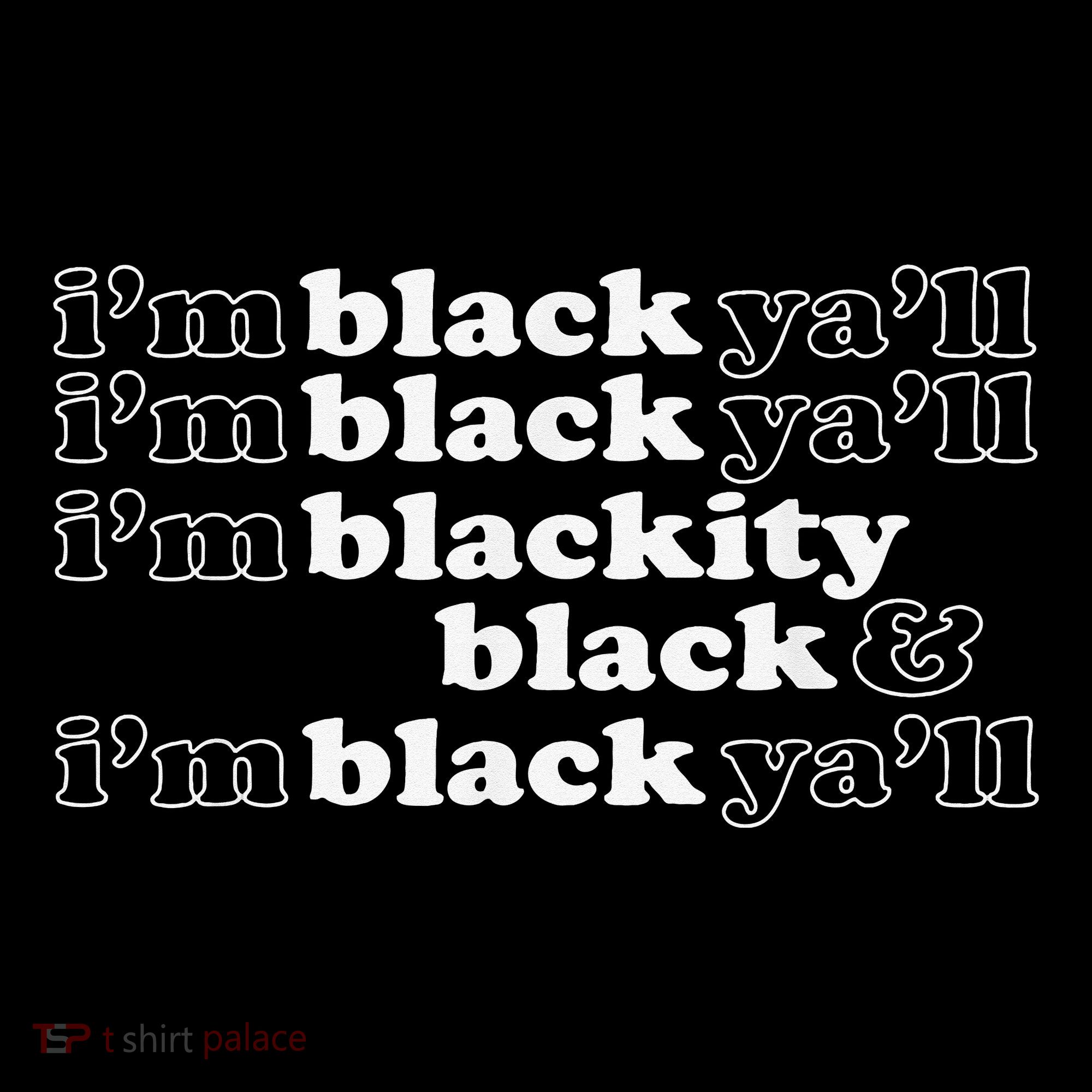 I'm Blackity Black I'm Black Ya'll Black History African Ornament