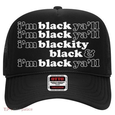 I'm Blackity Black I'm Black Ya'll Black History African Hat