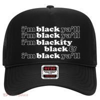 I'm Blackity Black I'm Black Ya'll Black History African Hat thumb 0