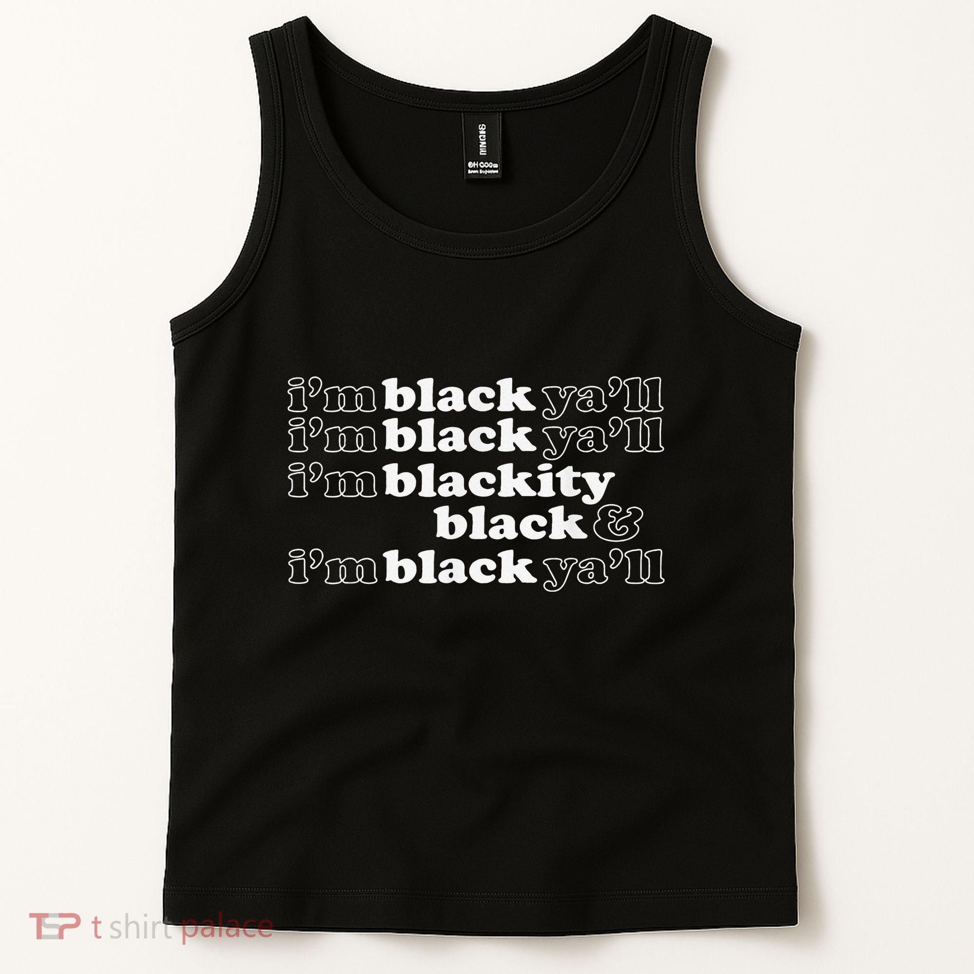 I'm Blackity Black I'm Black Ya'll Black History African Tank Top